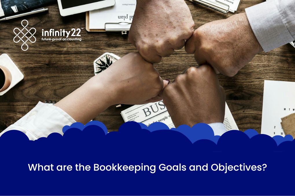 What are the Bookkeeping Goals and Objectives